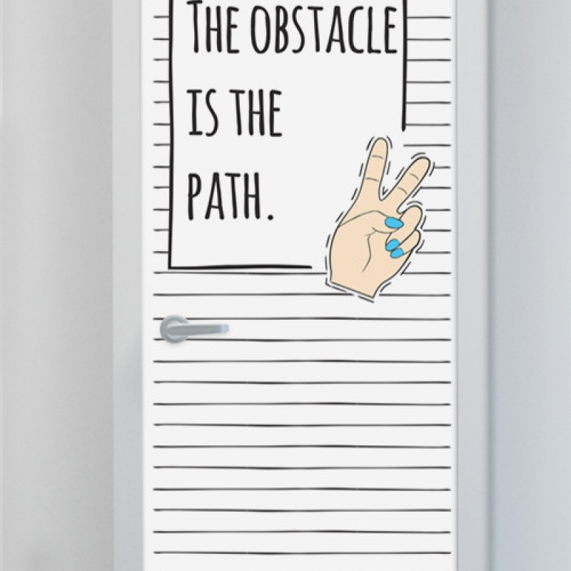 The Obstacle Is The Path